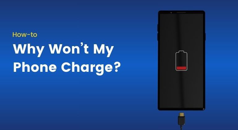 Help! My Phone Won't Charge: Troubleshooting Guide and Quick Fixes